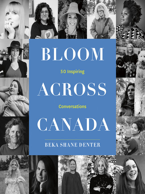 Title details for Bloom Across Canada by Beka Shane Denter - Available